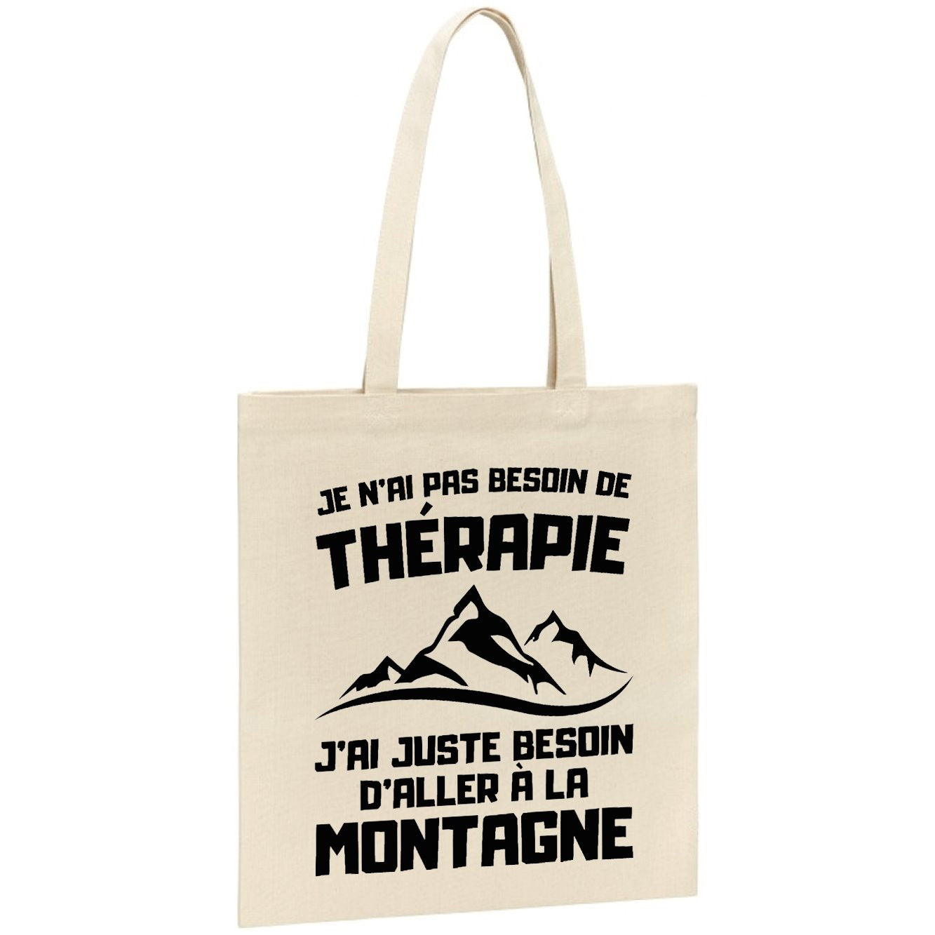 Tote bag Je n'ai pas besoin de thérapie juste de montagne 