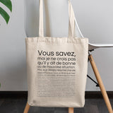 Tote bag Je ne crois pas qu'il y ait de bonne ou de mauvaise situation Blanc