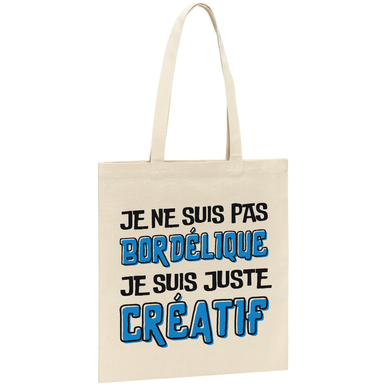 Tote bag Je ne suis pas bordélique je suis créatif 