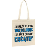 Tote bag Je ne suis pas bordélique je suis créatif 