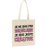 Tote bag Je ne suis pas bordélique je suis créative 