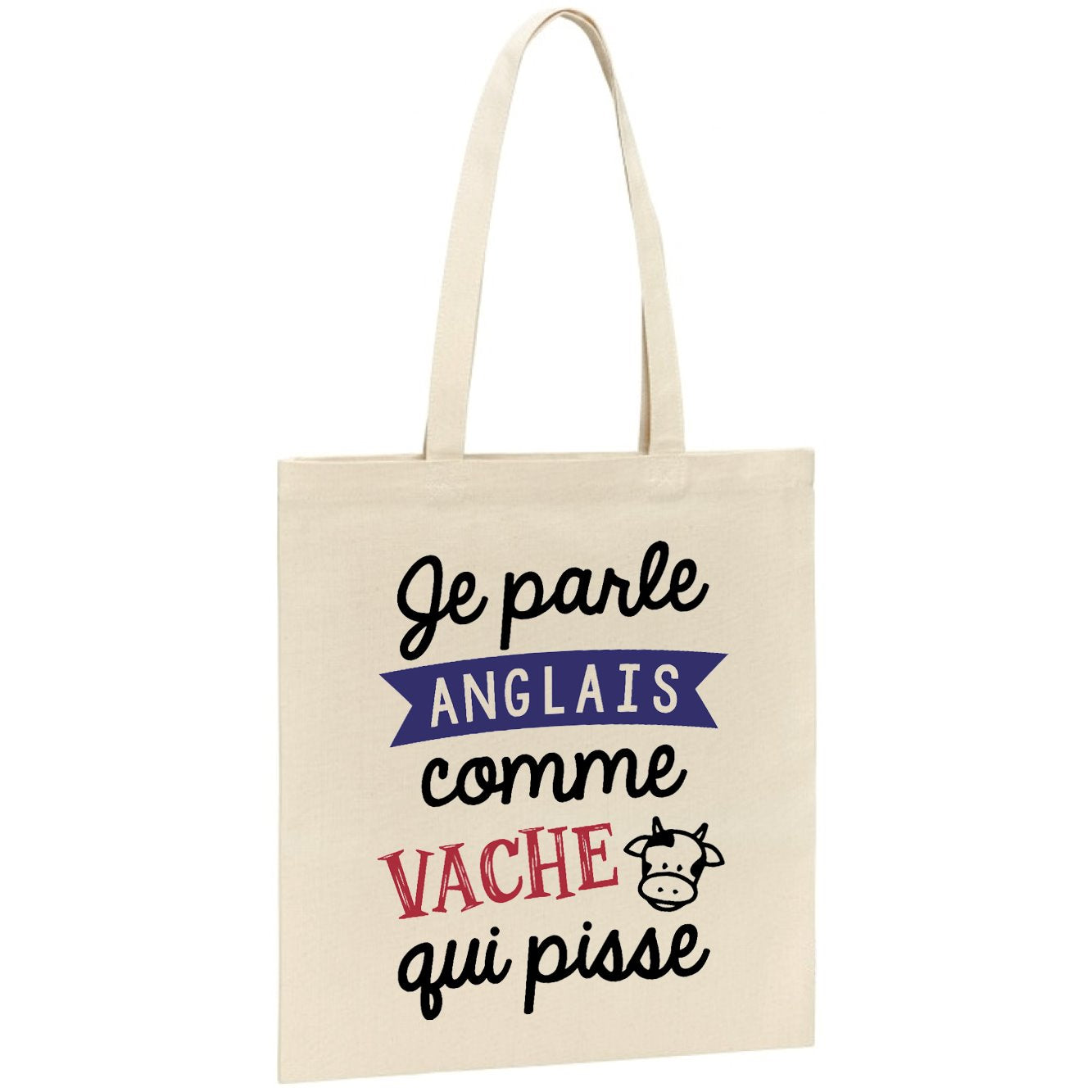 Tote bag Je parle anglais comme vache qui pisse 