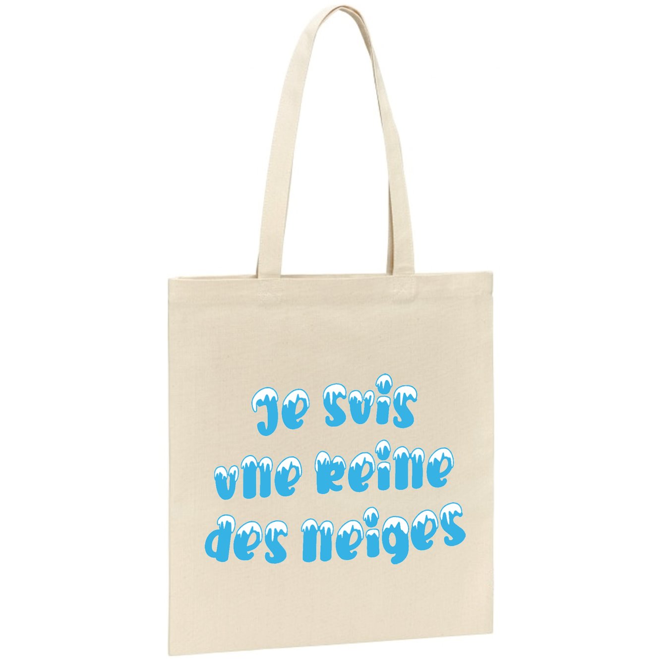 Tote bag Je suis une reine des neiges 