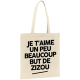 Tote bag Je t'aime un peu beaucoup but de Zizou 