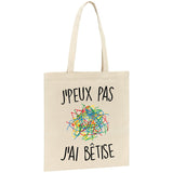 Tote bag J'peux pas j'ai bêtise 