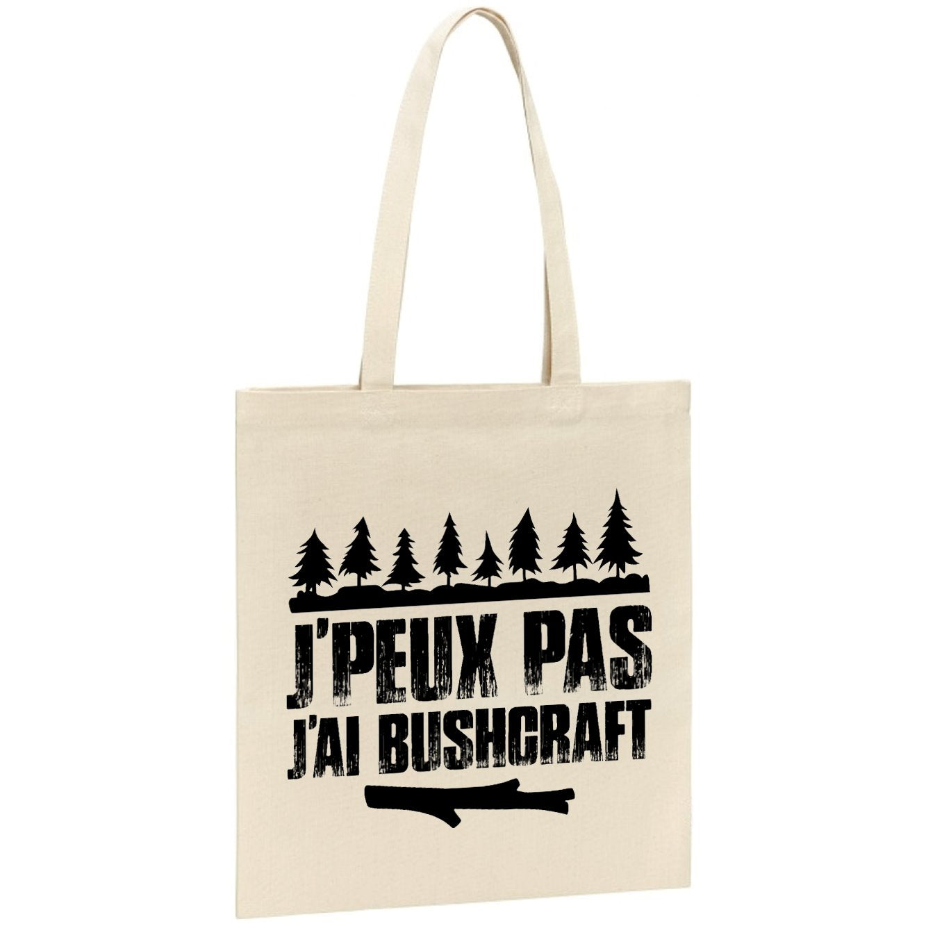 Tote bag J'peux pas j'ai bushcraft 