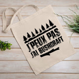 Tote bag J'peux pas j'ai bushcraft Blanc