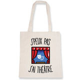 Tote bag J'peux pas j'ai théâtre 