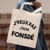 Tote bag J'peux pas j'suis fonsdé Beige