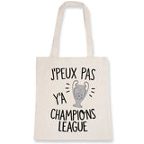 Tote bag J'peux pas y'a champions league 