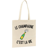 Tote bag Le champagne c'est la vie 