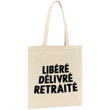 Tote bag Libéré délivré retraité 