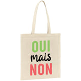 Tote bag Oui mais non 