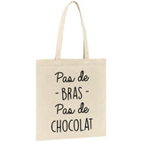 Tote bag Pas de bras pas de chocolat 