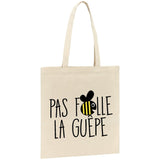 Tote bag Pas folle la guêpe 