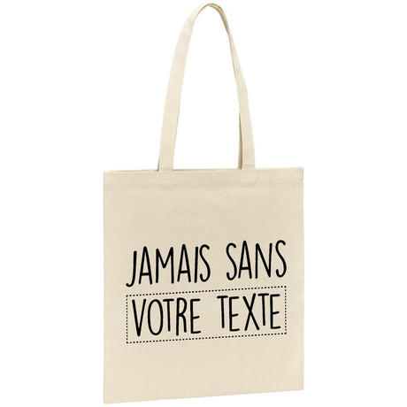 Tote bag Personnalisé Jamais sans "votre texte" Beige