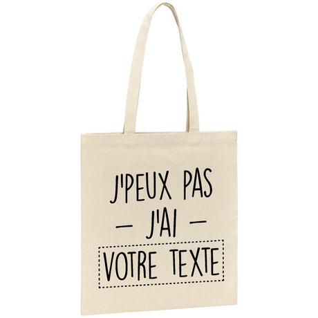 Tote bag Personnalisé J'peux pas j'ai "votre texte" Beige