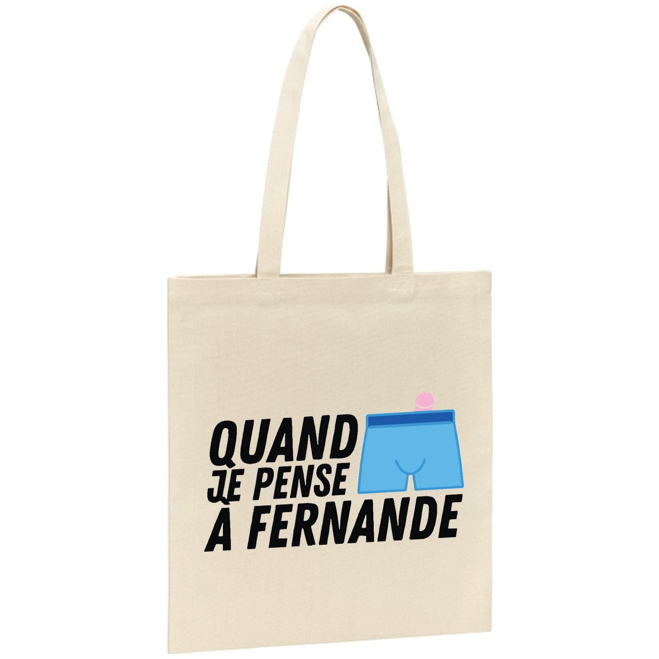 Tote bag Quand je pense à Fernande 