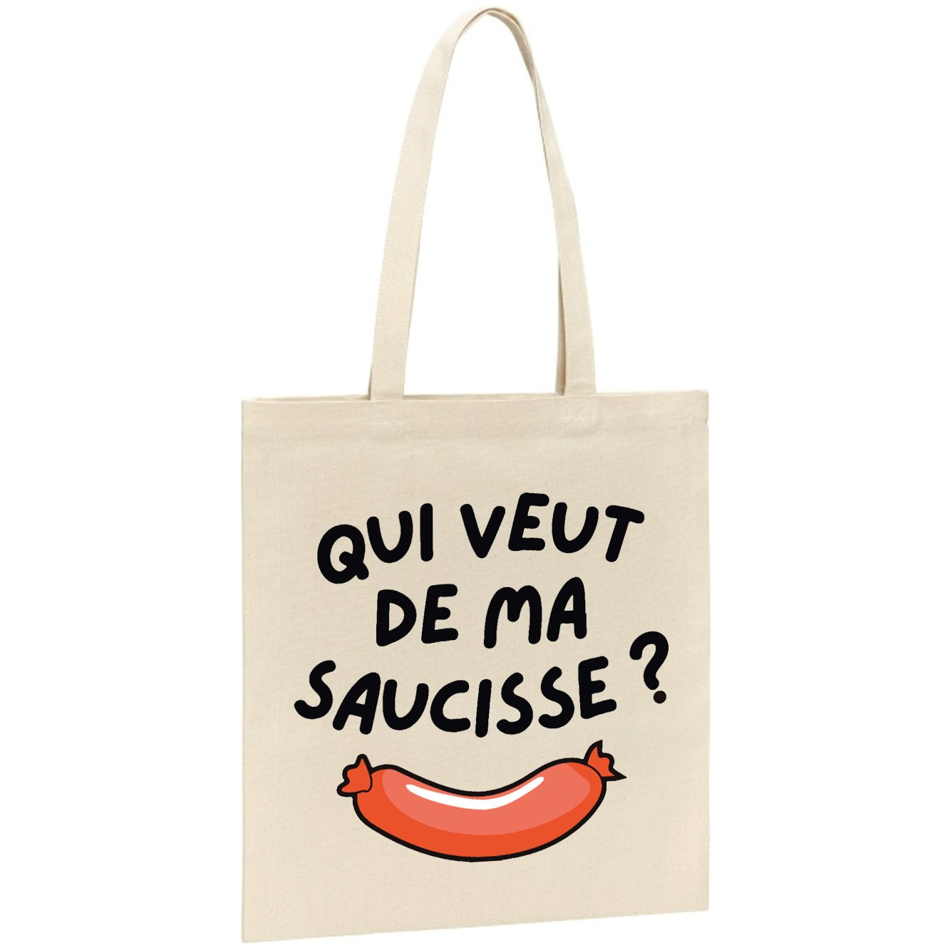 Tote bag Qui veut de ma saucisse 