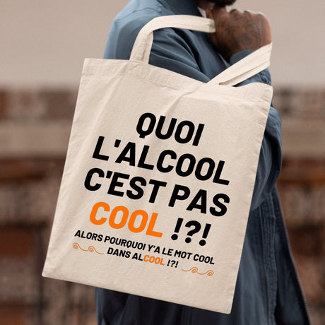 Tote bag Quoi l'alcool c'est pas cool Blanc