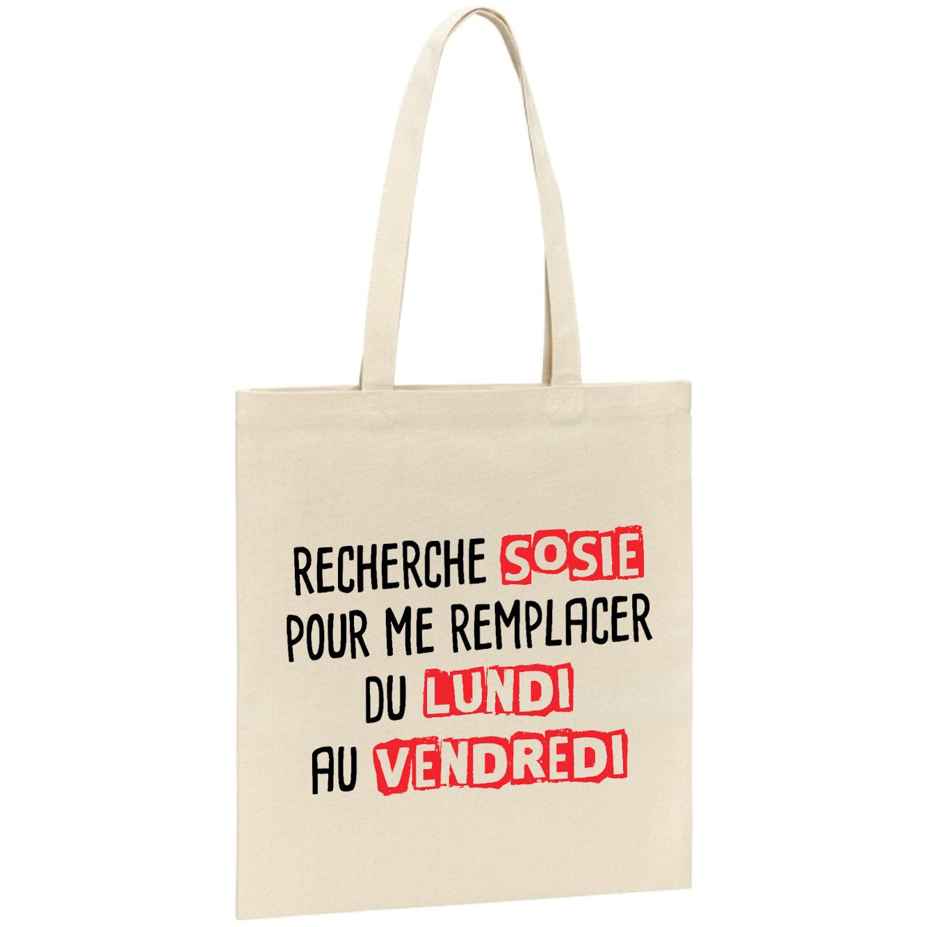 Tote bag Recherche sosie du lundi au vendredi 