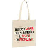 Tote bag Recherche sosie du lundi au vendredi 