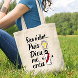 Tote bag Rien n'allait puis Dieu me créa Beige