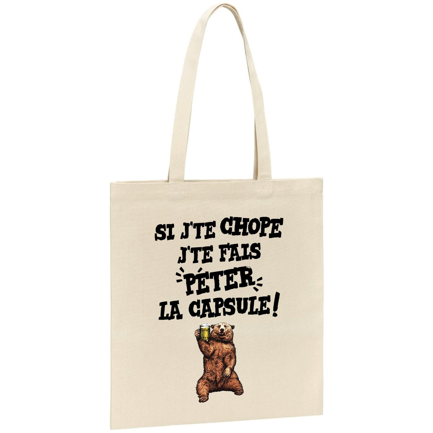 Tote bag Si j'te chope 