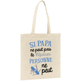 Tote bag Si papa ne peut pas pas le réparer 