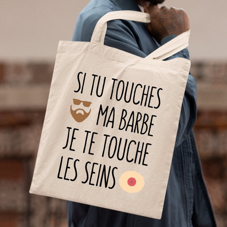 Tote bag Si tu touches ma barbe je te touche les seins Beige