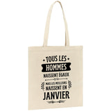 Tote bag Tous les hommes naissent égaux les meilleurs en janvier 