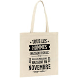 Tote bag Tous les hommes naissent égaux les meilleurs en novembre 