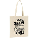 Tote bag Tous les hommes naissent égaux les meilleurs en octobre 