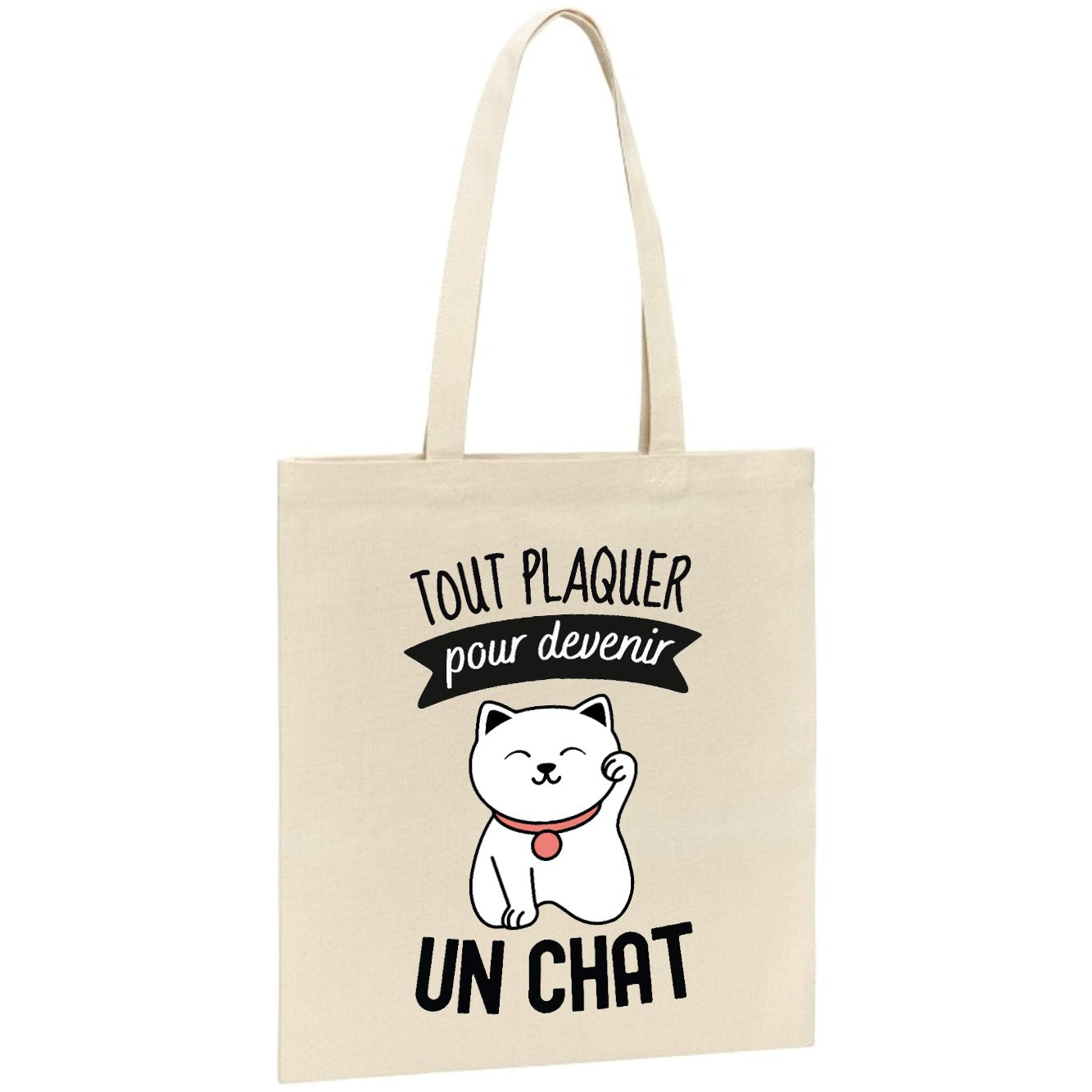 Tote bag Tout plaquer pour devenir un chat 