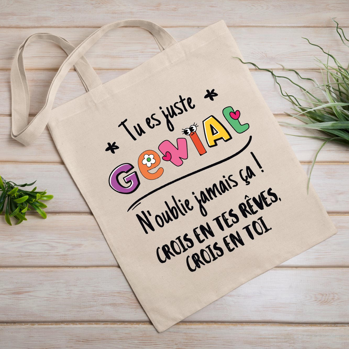 Tote bag Tu es génial crois en tes rêves Beige