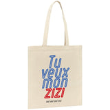 Tote bag Tu veux mon zizi 