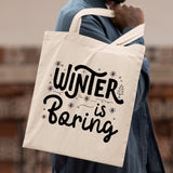 Tote bag Winter is boring Blanc